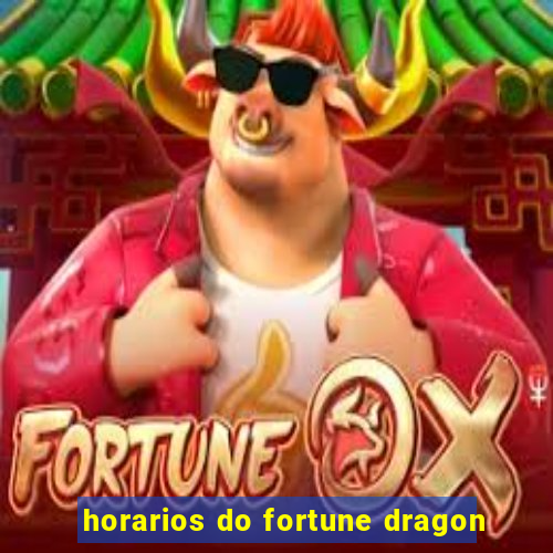 horarios do fortune dragon